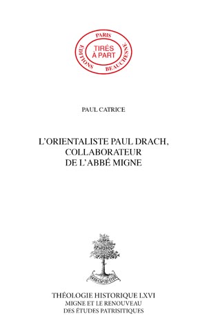 L'ORIENTALISTE PAUL DRACH, COLLABORATEUR DE L'ABBÉ MIGNE